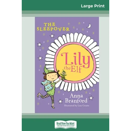 The Sleepover: Lily the Elf (16pt Large Print Edition)