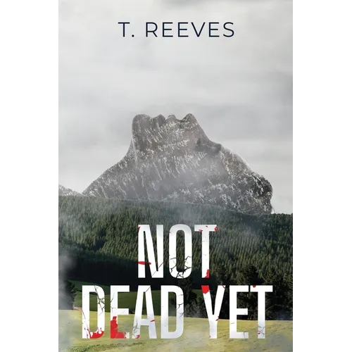 Not Dead Yet: T. Reeves