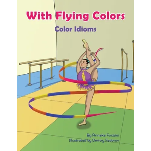 With Flying Colors: Color Idioms (A Multicultural Book)