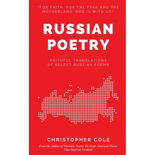Russian Poetry: Faithful Translations of Select Russian Poems