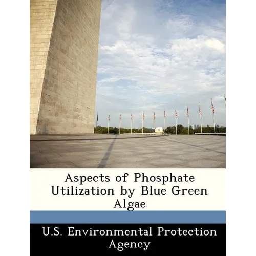 Aspects of Phosphate Utilization by Blue Green Algae