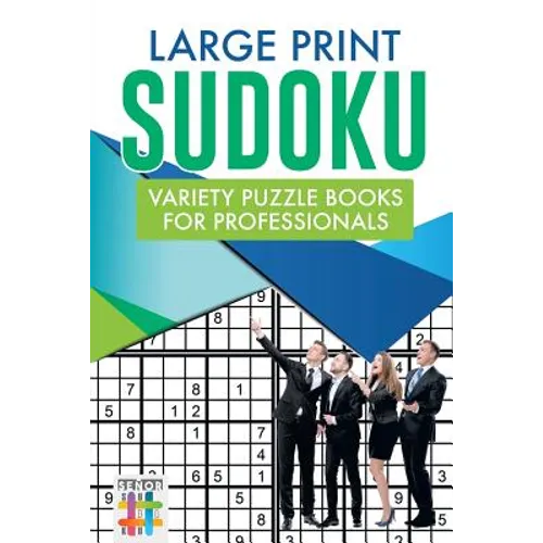 Large Print Sudoku Variety Puzzle Books for Professionals
