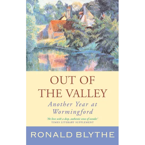 Out of the Valley: Another Year at Wormingford