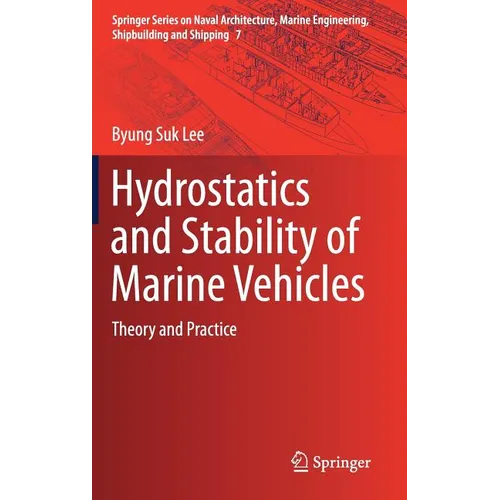 Hydrostatics and Stability of Marine Vehicles: Theory and Practice