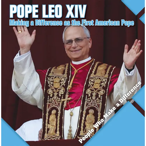 Pope Leo XIV: Making a Difference as the First American Pope