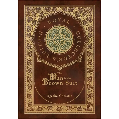 The Man in the Brown Suit (Royal Collector's Edition) (Case Laminate Hardcover with Jacket)