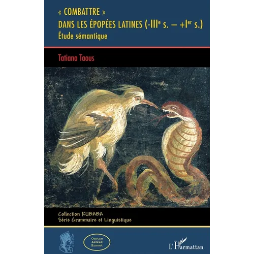 "Combattre": dans les épopées latines (-IIIe s.- +Ier s.) Étude sémantique