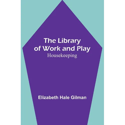 The Library of Work and Play: Housekeeping