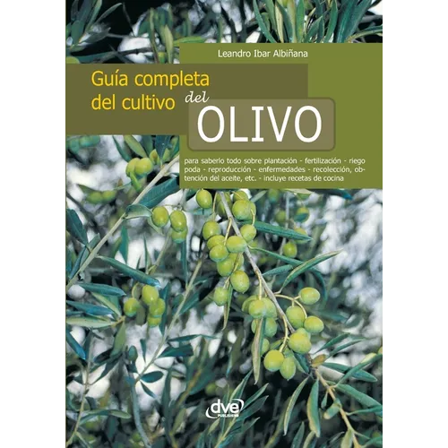 Guía completa del cultivo del olivo