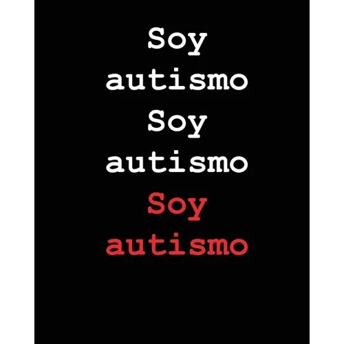 Soy autismo Soy autismo Soy autismo