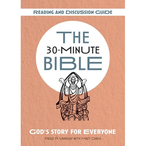 The 30-Minute Bible: Reading and Discussion Guide
