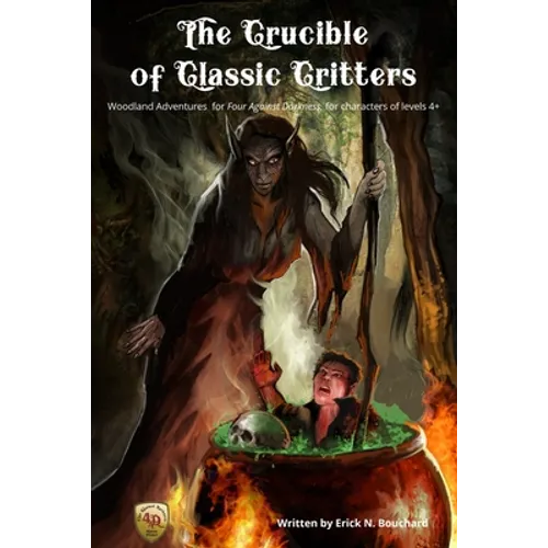 The Crucible of Classic Critters: Woodland Adventures for Four Against Darkness, for characters of levels 4+