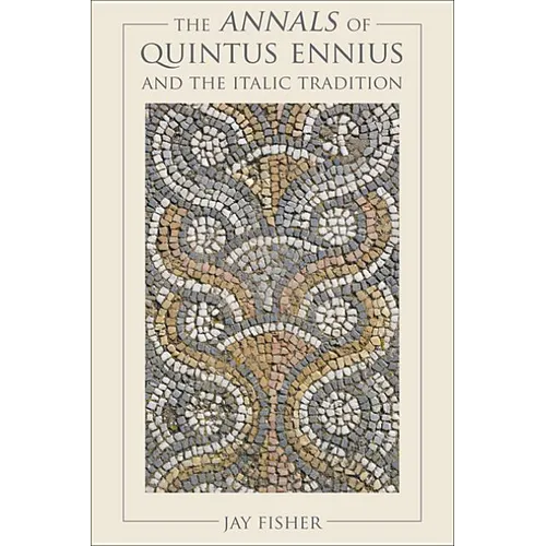 The Annals of Quintus Ennius and the Italic Tradition