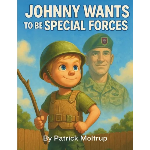 Johnny Wants To Be Special Forces