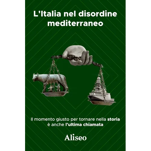 L'Italia nel disordine mediterraneo: Il momento giusto per tornare nella storia è anche l'ultima chiamata