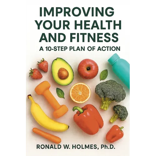 Improving Your Health and Fitness: A 10-Step Plan of Action
