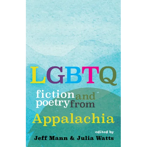 LGBTQ Fiction and Poetry from Appalachia