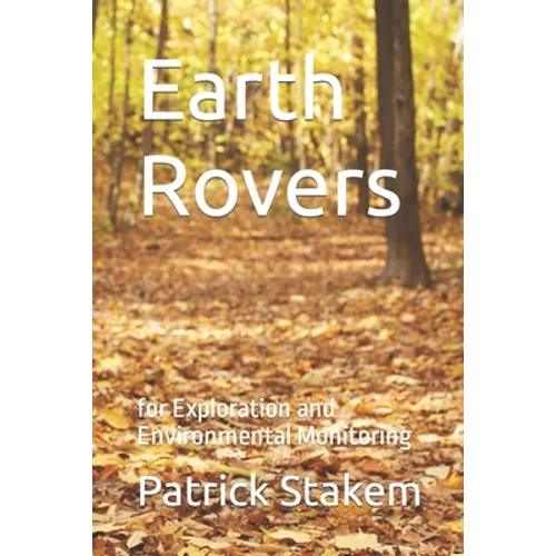 Earth Rovers: for Exploration and Environmental Monitoring