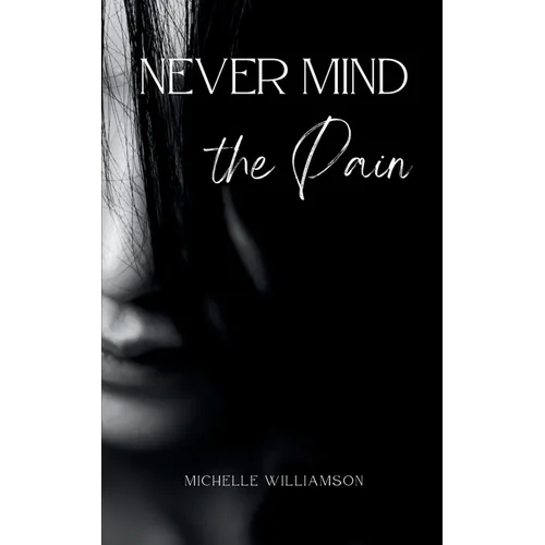 Never Mind the Pain