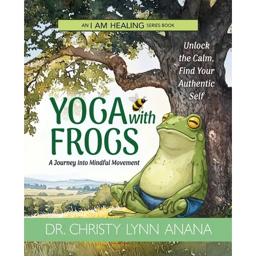 Yoga with Frogs: A journey into mindful movement