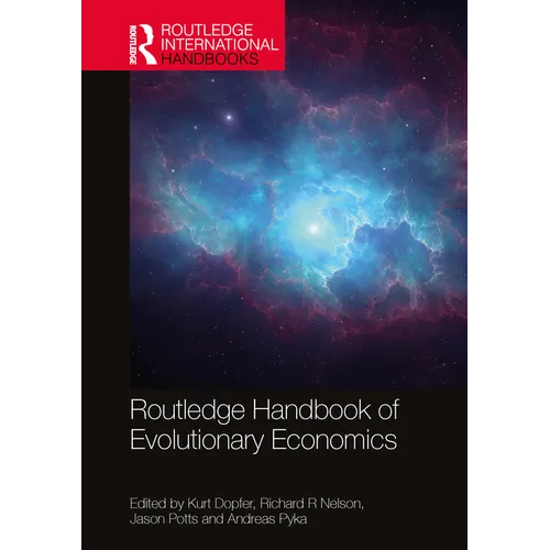 Routledge Handbook of Evolutionary Economics
