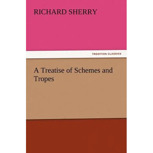 A Treatise of Schemes and Tropes