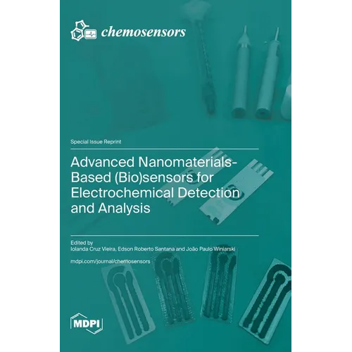 Advanced Nanomaterials-Based (Bio)sensors for Electrochemical Detection and Analysis
