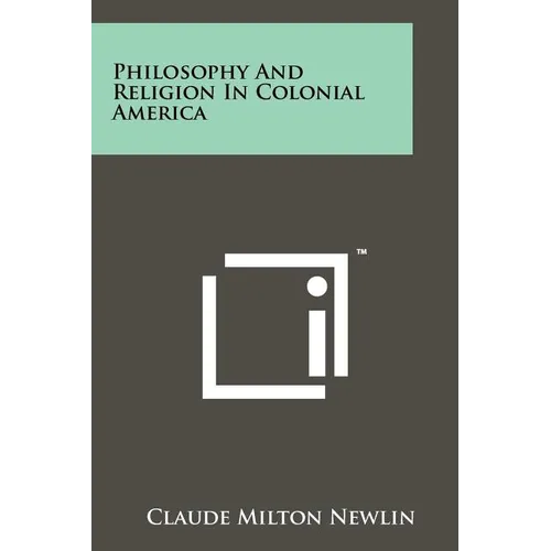 Philosophy And Religion In Colonial America