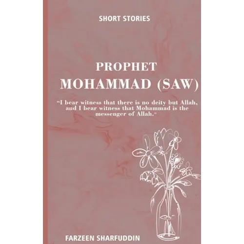 Short Stories: Prophet Mohammed (saw)