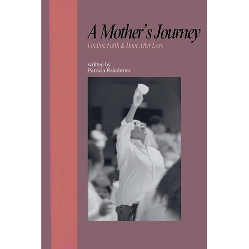 A Mother's Journey: Finding Faith & Hope After Loss