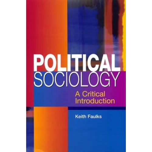 Political Sociology: A Critical Introduction
