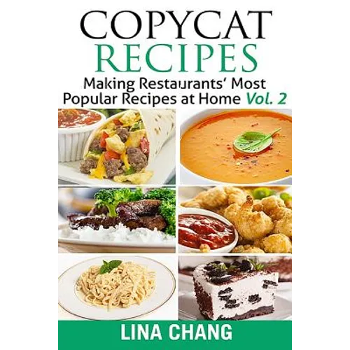 Copycat Recipes Vol. 2 ***Black and White Edition***: Making Restaurants' Most Popular Recipes at Home