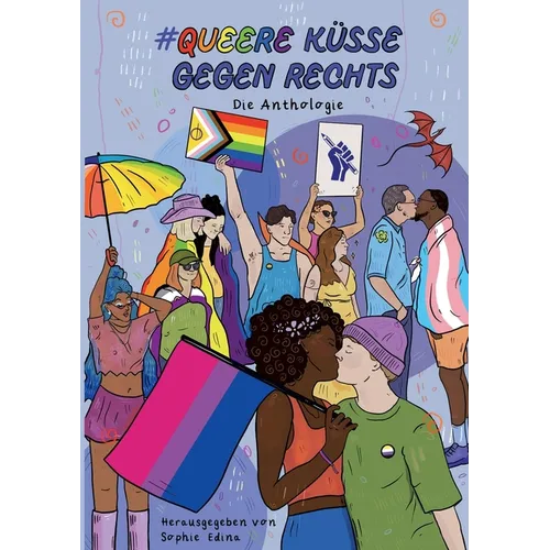 Queere Küsse Gegen Rechts: Die LGBTQIA+ Safe Space-Anthologie zum Hashtag #QueereKüsseGegenRechts