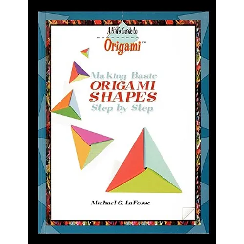 Making Origami Shapes Step by Step