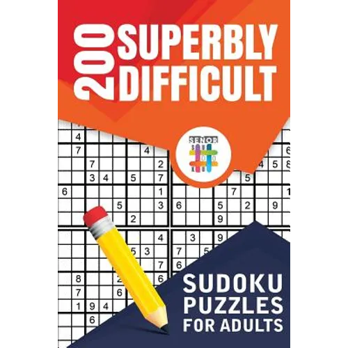 200 Superbly Difficult Sudoku Puzzles for Adults