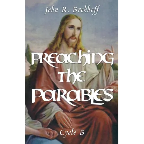Preaching the Parables, Cycle B