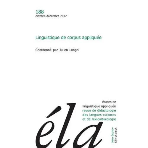 Etudes de Linguistique Appliquee - N4/2017: Linguistique de Corpus Appliquee