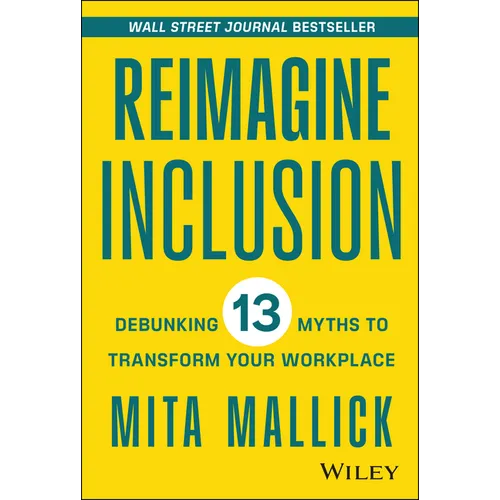 Reimagine Inclusion: Debunking 13 Myths to Transform Your Workplace