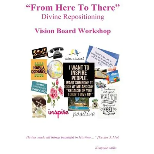 From Here To There: Divine Repositioning / Vision Board Workshop: Vision Board Workshop