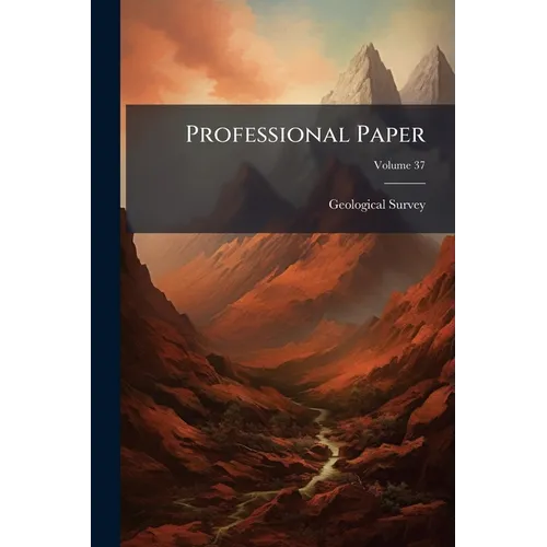 Professional Paper; Volume 37