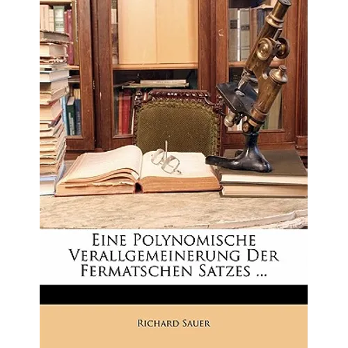 Eine Polynomische Verallgemeinerung Der Fermatschen Satzes ...