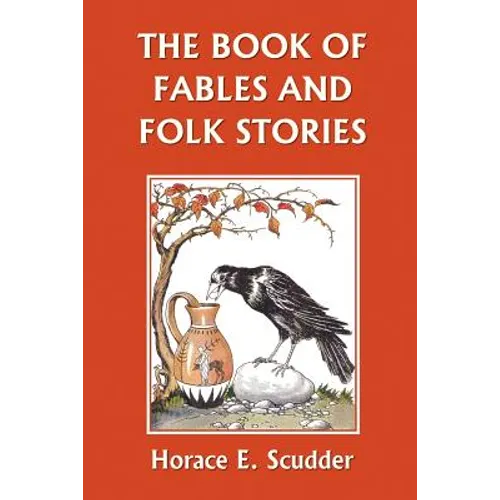 The Book of Fables and Folk Stories (Yesterday's Classics)