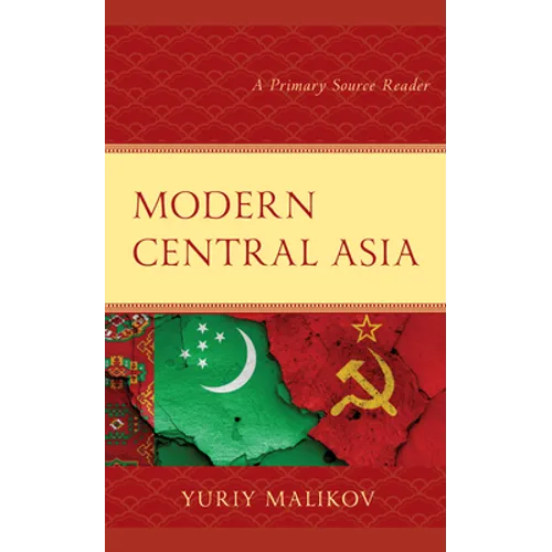 Modern Central Asia: A Primary Source Reader
