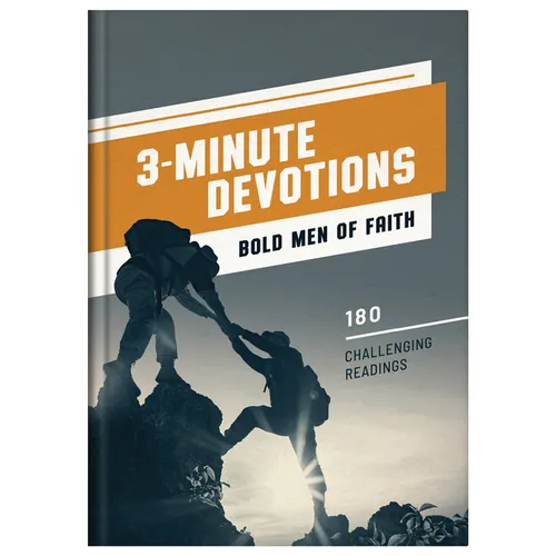3-Minute Devotions: Bold Men of Faith: 180 Challenging Readings