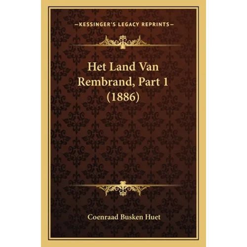 Het Land Van Rembrand, Part 1 (1886)