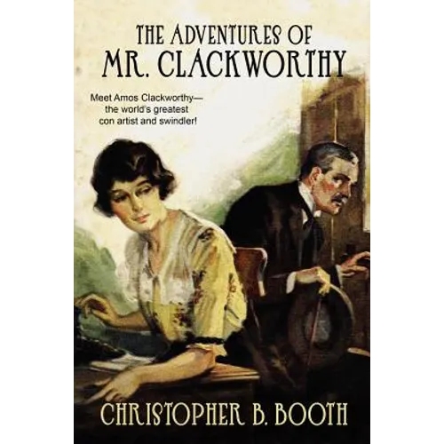 The Adventures of Mr. Clackworthy