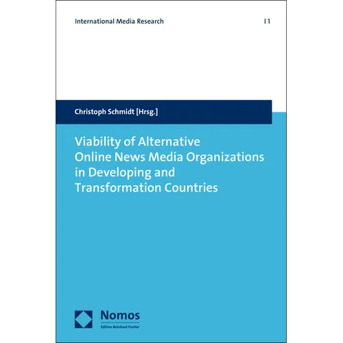 Viability of Alternative Online News Media Organizations in Developing and Transformation Countries