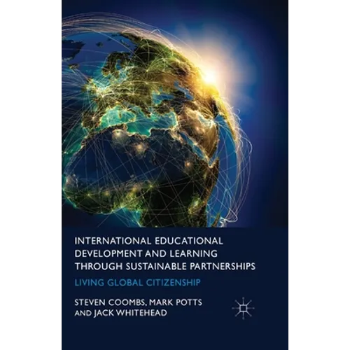 International Educational Development and Learning Through Sustainable Partnerships: Living Global Citizenship