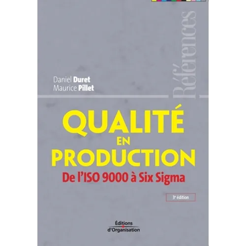 Qualité en production: De l'ISO 9000 à Six Sigma
