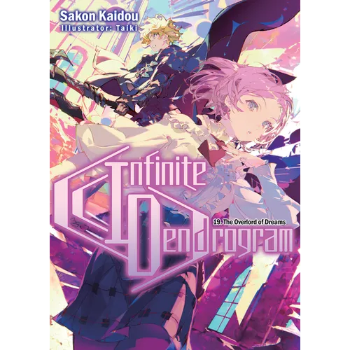 Infinite Dendrogram: Volume 19 (Light Novel): Volume 19